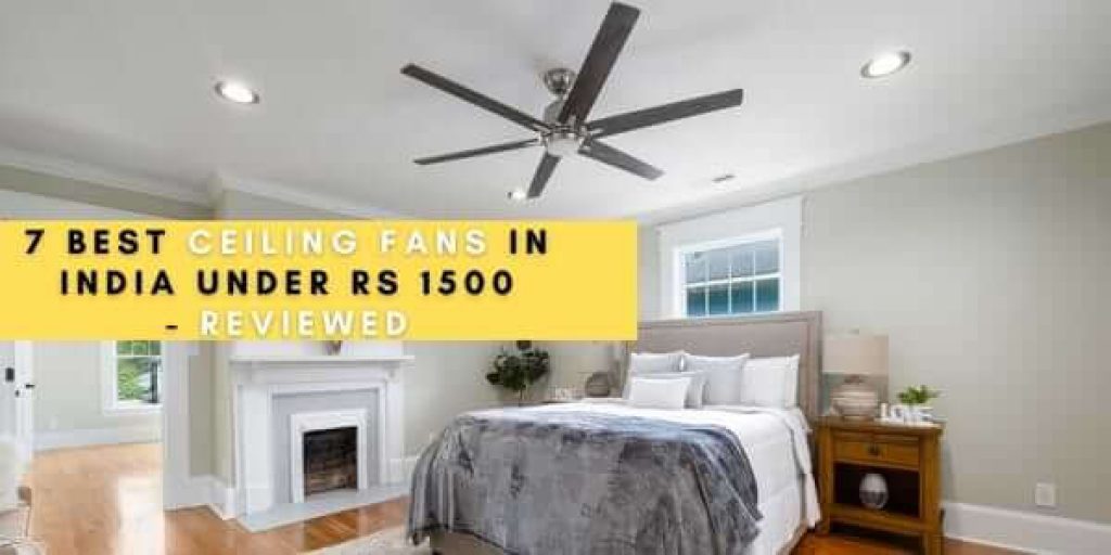 Best Ceiling Fans in India under Rs 1500