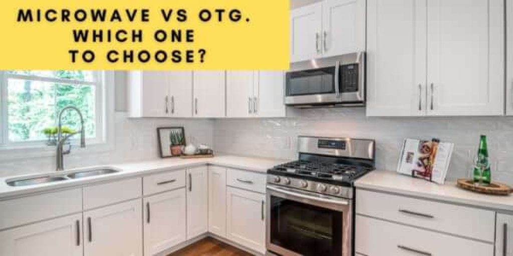 Microwave Oven vs OTG