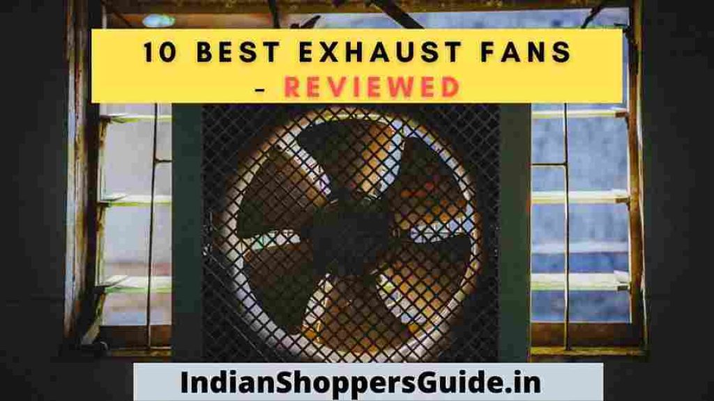 Best Exhaust Fans for Kitchen in India