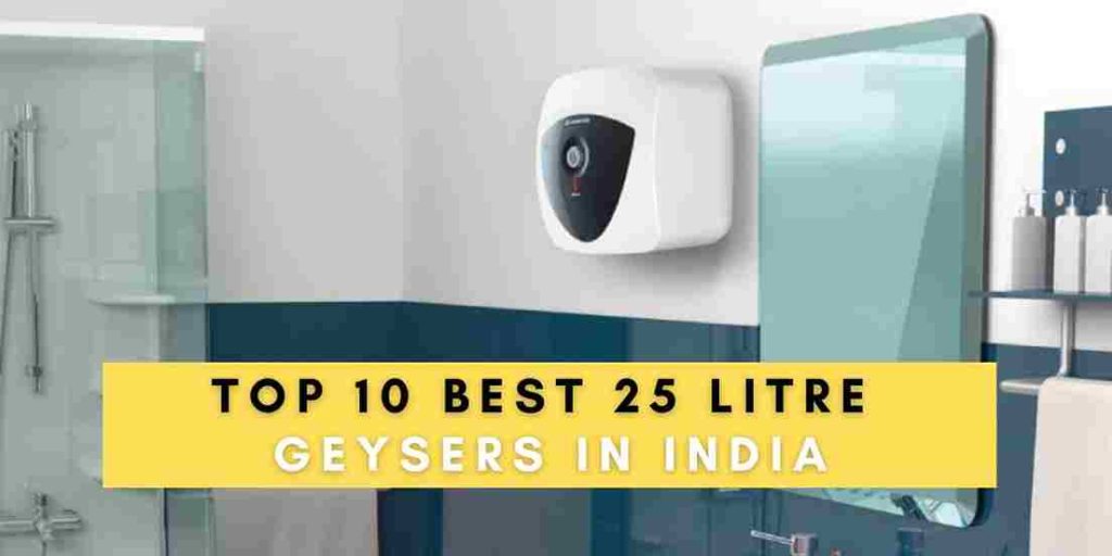 Best 25 Litre Geysers in India