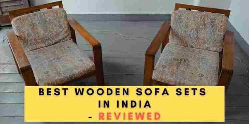 Best Wooden Sofa Sets in India