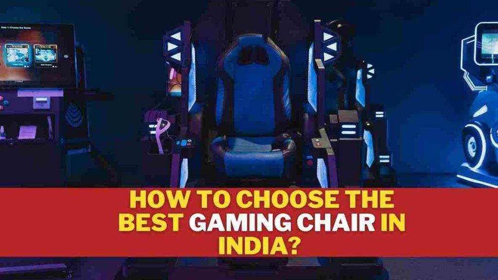 Choose the Best Gaming Chair